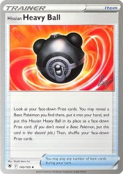 Hisuian Heavy Ball (Cheryl Again) 146/189<br/>Studio Bora Inc.